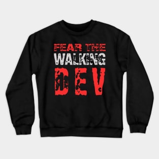 fear the walking dev (original) Crewneck Sweatshirt